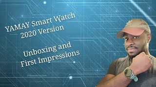 Yamay Smartwatch 2020 Version! Unboxing and First Impressions