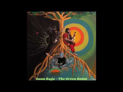 Sunn Raga - The Green Room (Full Album 2018)