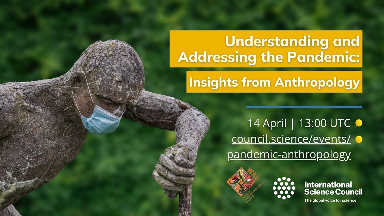 Understanding and Addressing the Pandemic – Insights from Anthropology