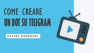 Come Creare un BOT su TELEGRAM Senza Programmare | Davide Brugnoni