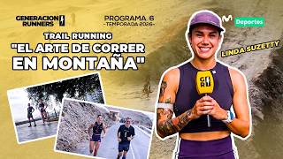 ¿CORRER PARA ENSUCIARSE? ASÍ SE PRACTICA EL TRAIL RUNNING EN PERÚ | EP. 6 | GENERACIÓN RUNNERS 2026