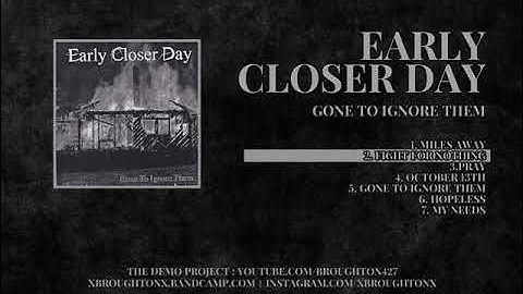 Early Closer Day - 2003 - Gone To Ignore Them [Full]