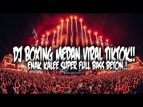 DJ BOXING MEDAN SUPER TINGGI FULL BASS TERBARU 2025 !! REMIX VIRAL TIKTOK JUNGLE DUTCH
