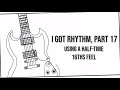 String Theory - I Got Rhythm, Part 17: Using a half-time 16ths feel