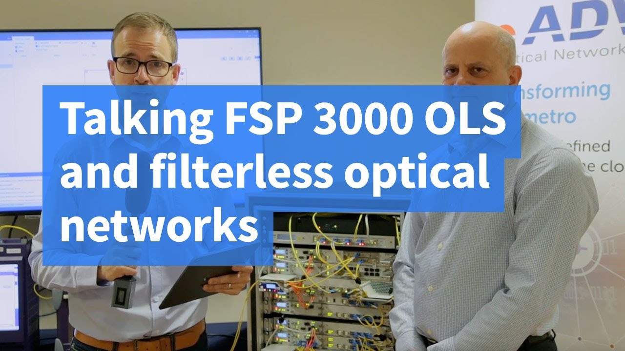 Talking FSP 3000 OLS and filterless optical networks