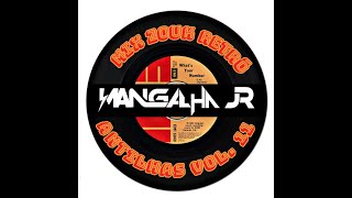 MIX ZOUK RETRO ANTILHAS VOL.11 DJ MANGALHA JR
