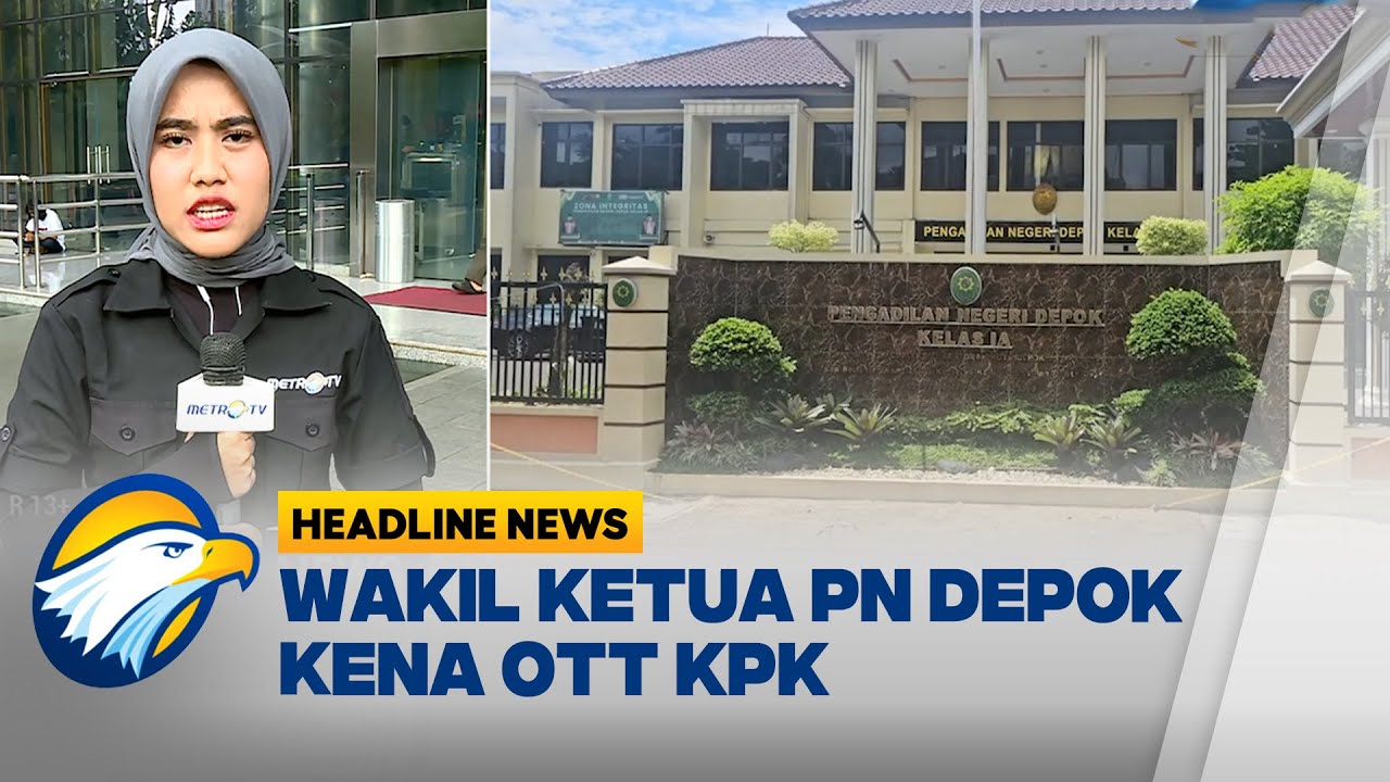 [HEADLINE NEWS, 06/02] Wakil Ketua PN Depok Terjaring OTT KPK, 3 Ruangan Langsung Disegel