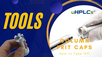 Tools for Changing Column Frit Caps #hplc