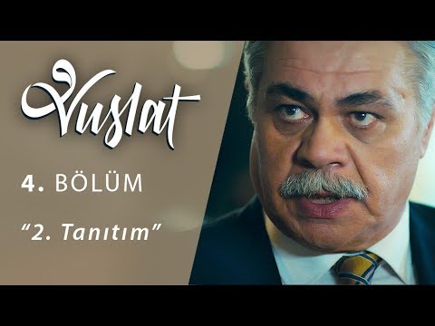 Vuslat 4. Bölüm 2. Tanıtım