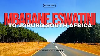 Driving from MBABANE City Eswatini to JOHANNESBURG South Africa Beautiful Scenes!!!