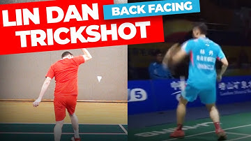 Badminton LIN DAN trickshot - Back facing shot