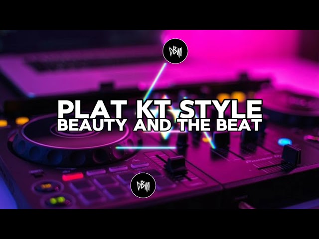 DJ BEAUTY AND THE BEAT PLAT KT STYLE class=