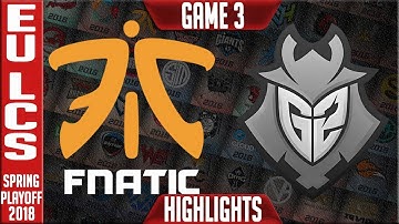 FNC vs G2 Highlights Game 3 | EU LCS Grand Final Playoffs Spring 2018 | Fnatic vs G2 Esports G3