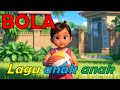 BOLA    |     Lagu Anak Anak