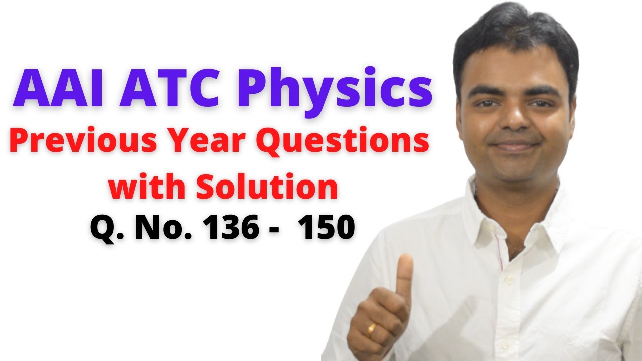 AAI ATC Physics Previous Year Questions with Solution 135 to 150