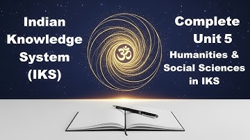 Complete Unit 5 | Indian Knowledge System (IKS)  | BCA 1 Semester | NEP | MIC