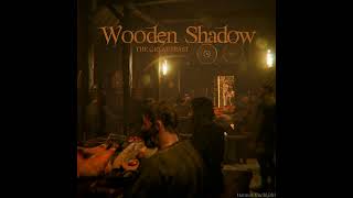 Wooden Shadow - The Great Feast