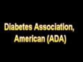 What Is The Definition Of Diabetes Association, American ADA - Medical Dictionary Free Online