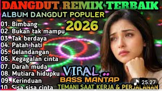 NEW POPULAR DANGDUT KOPLO REMIX 2026‼️COLLECTION OF NOSTALGIC SONGS 💯 FULL BASS