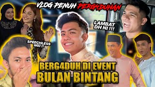 VLOG TERRRPALING G4DUH DI BULAN BINTANG!!! BUAT MALU AITEAM G4DUH DI SEPANJANG EVENT?!