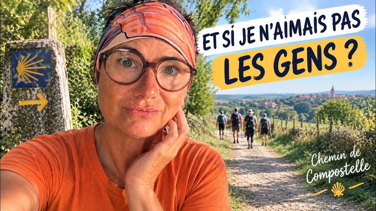 - Suis-je vraiment sociable ? Je me pose la question sur le chemin de Compostelle