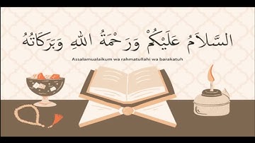 Assalamualaikum warahmatullahi wabarakatuh