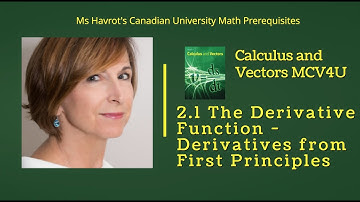Calculus 2.1 The Derivative Function - Derivatives from First Principles