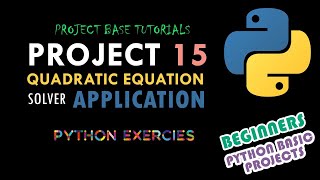 Beginners Python Programming | Quadratic Equation Solver App | Python Exercises | Project 15 Quadratic Equation Solver Python Mini Projects 2