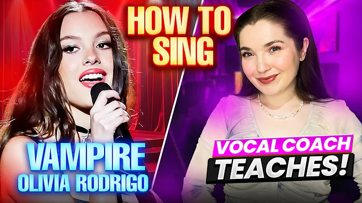 How to Sing 'Vampire' by Olivia Rodrigo - a Lesson with a Vocal Coach