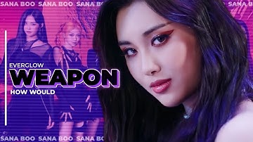 » How Would Everglow Sing 