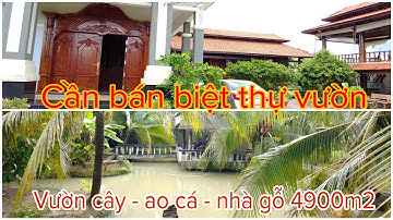 bán biệt thự vườn - cây ăn trái - ao cá - nhà gỗ 4900m2 xã phước hiệp - củ chi
