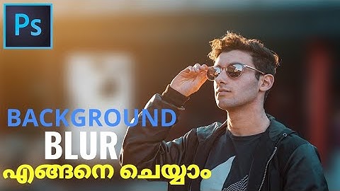 Background Blur editing using Photoshop |  PART 1