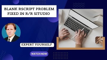 Blank Rscript Problem in R/RStudio Fixed