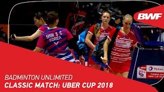 Badminton Unlimited | Classic Match: Uber Cup 2018 | BWF 2022