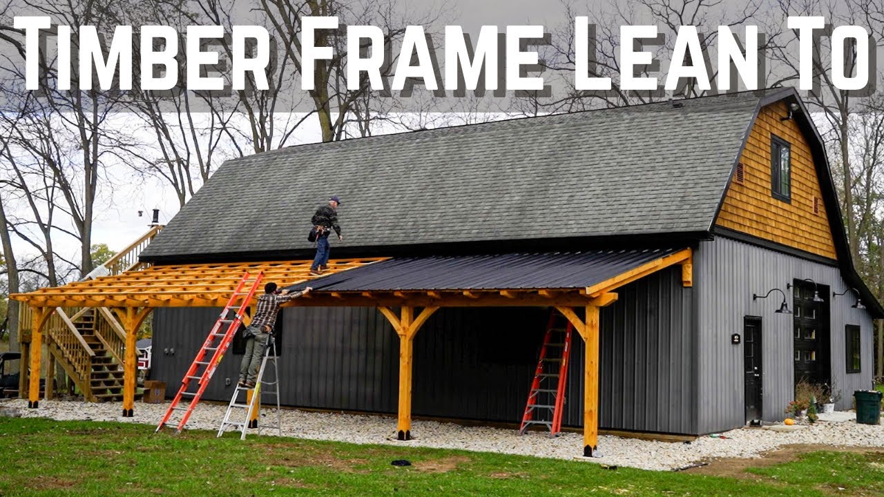 Timber Frame Lean To Dream Woodworking Workshop YouTube Timber Frame Lean To Dream Woodworking Workshop YouTube