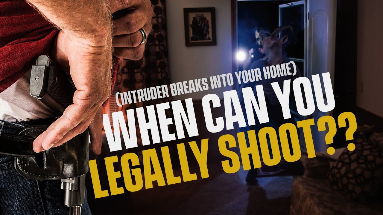 Intruder Breaks Into Your Home When Can You Legally Shoot Ask An intruder-breaks-into-your-home-when-can-you-legally-shoot-ask-an