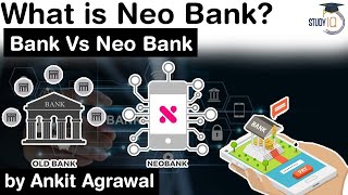 What is Neo Bank? Difference between regular Bank and Neo Bank explained - Facts about Neo Bank #IAS