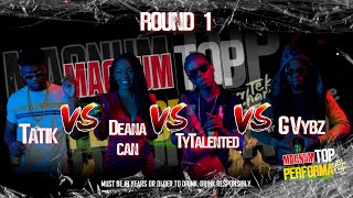 Magnum Top Performa | Round 1 ft Ty Talented, G Vybz, Tatik & Deana-can