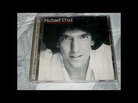 Michael Cruz — Michael Cruz  - The Heart Never Forgets+More (full album)