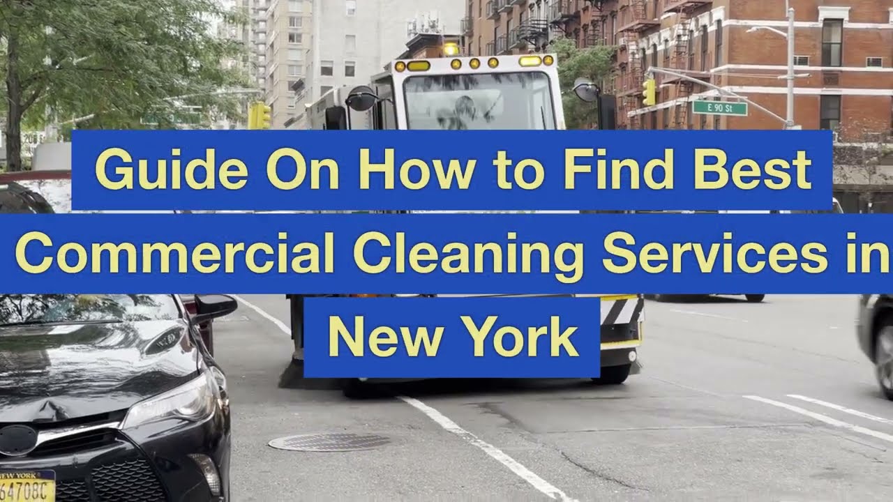 Guide On How to Find Best Commercial Cleaning Services in New York