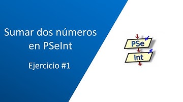 PSeInt | Sumar dos números | Ejercicio #1
