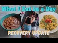 RECOVERY UPDATE + what I eat in a day #21 (vegan)