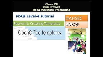 episode 1:Creating Template | Open Office | NSQF | Level-4 | Word Processing |