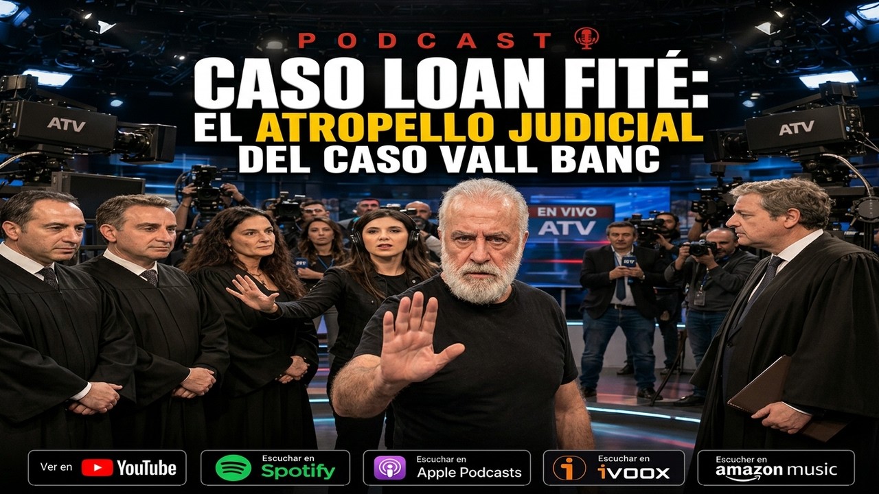 Caso Loan Fité: el atropello judicial del caso Vall Banc