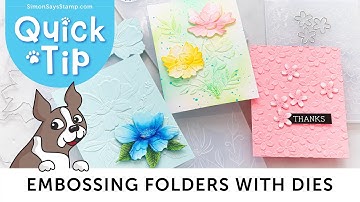 How to Maximize Embossing Folders with Coordinating Dies!