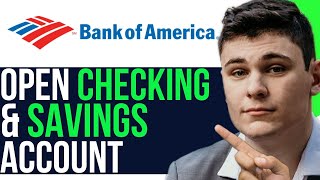 OPEN BANK OF AMERICA CHECKING & SAVINGS ACCOUNT 2025! (FULL GUIDE)