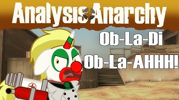 TF2 Analysis: "Ob-La-Di Ob-La-AHHH!"