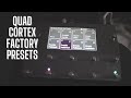 Quad Cortex || Factory Presets Runthrough