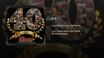 Los Huracanes Del Norte - 911 [Audio]