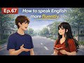 How to Speak English More Fluently | Daily English Conversation